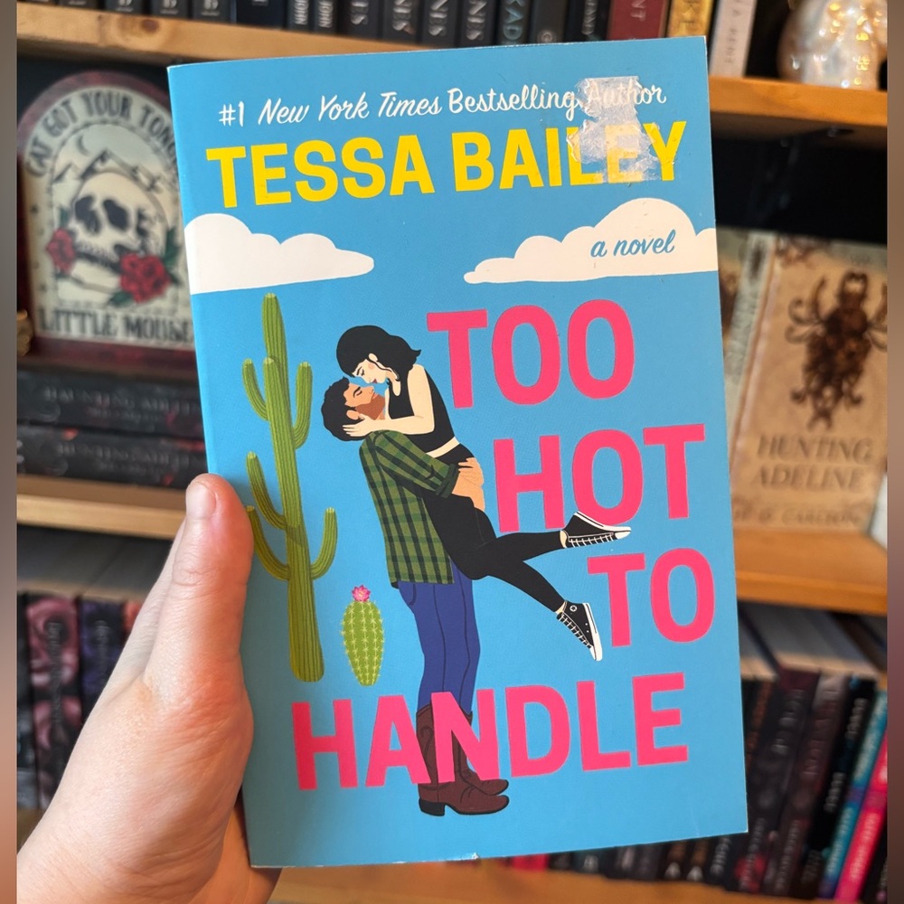Too Hot To Handle by Tessa Bailey ($12 or 3/$20)